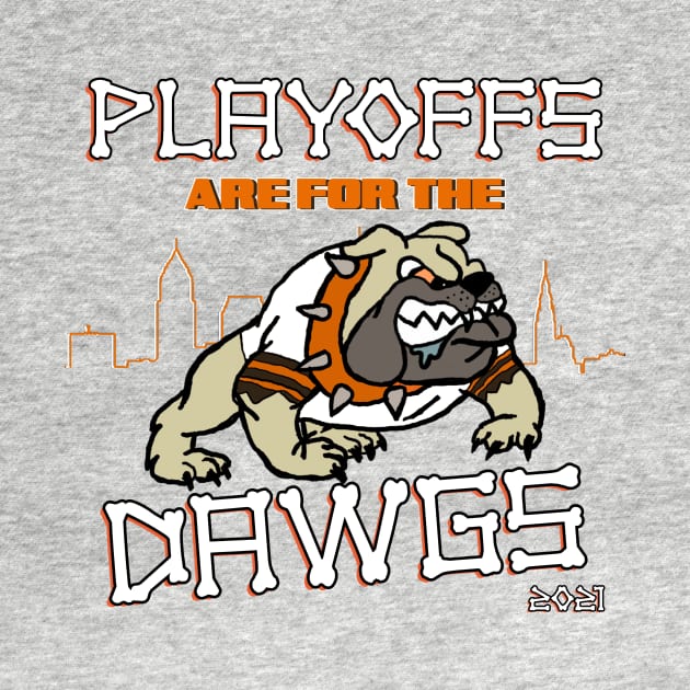 Playoffs Are For The Dawgs by InkStreet Tees